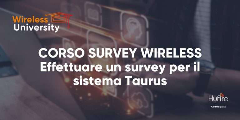 Survey Wireless per il Sistema Taurus